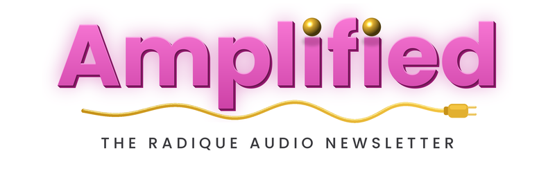 Subscribe to Amplified — The Radique Audio Newsletter